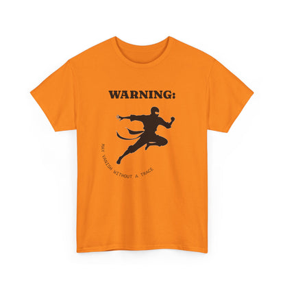 Funny Ninja T-Shirt – “Warning: May Vanish Without a Trace” – Stealth Humor Tee for Martial Arts Fans
