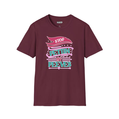 "Stop Pettin’ My Peeves" Funny Sassy T-Shirt – Ironic Petting-Proof Graphic Tee for the Overwhelmed & Underappreciated