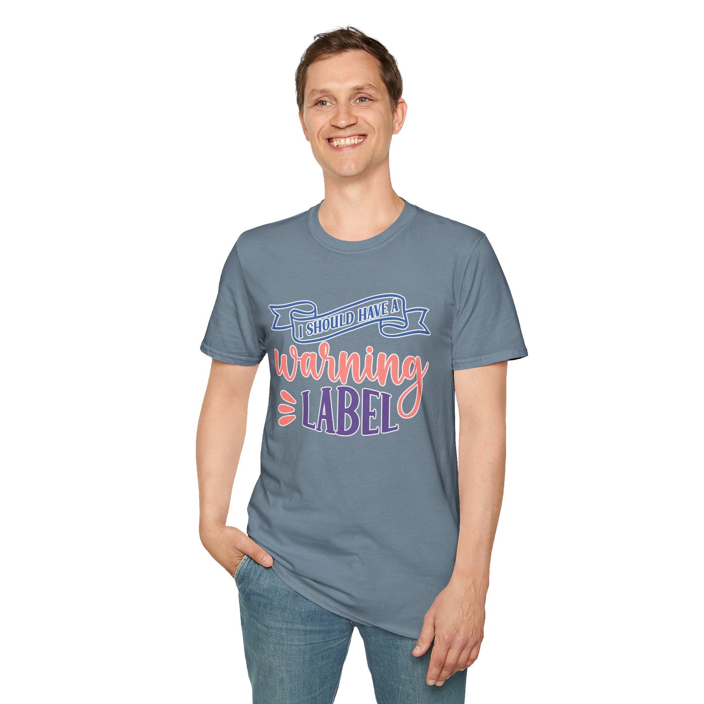 Funny Sarcastic T-Shirt "I Should Have a Warning Label" Available in Multiple Sizes and Colors Graphic Tee for Men & Women