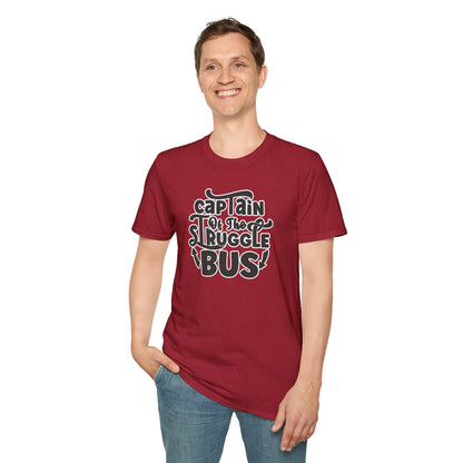 "Captain of the Struggle Bus" Funny & Relatable T-Shirt – Ironic Confidence Tee for the Overwhelmed, Charming, and Still Going Strong