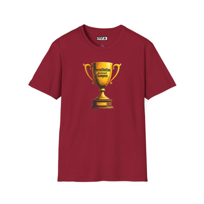 Funny Trophy T-Shirt – “Procrastination National Champion” Tee – Sarcastic Humor Gift for Lazy Legends