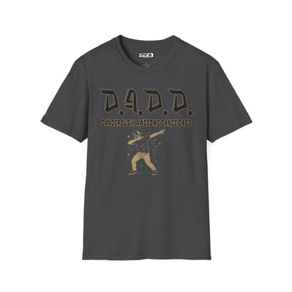 D.A.D.D. – Dangerously Awesome Dance Dads T-Shirt | Funny Gift for Dance Competitions & Recitals