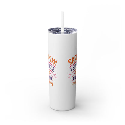 20oz Skinny Tumbler - 'Sarcasm: I Sprinkle That Stuff on Everything' Insulated Drinkware