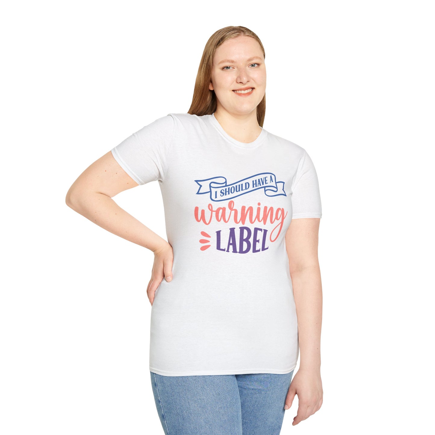 Funny Sarcastic T-Shirt "I Should Have a Warning Label" Available in Multiple Sizes and Colors Graphic Tee for Men & Women