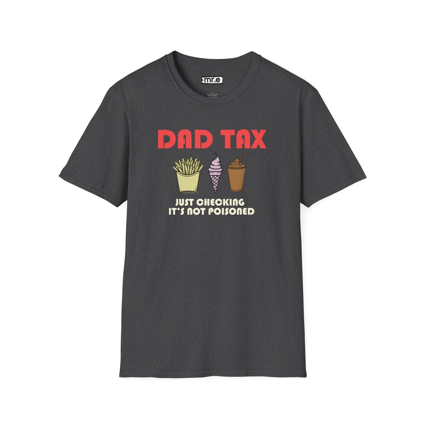 Funny Dad T-Shirt – "Dad Tax: Just Checking It’s Not Poisoned" – Gift for Fathers, Dads, and Food Snatchers