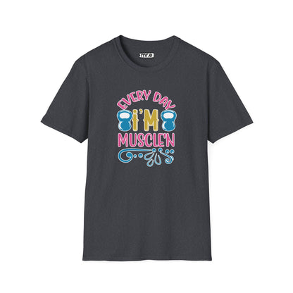 Funny Workout Shirt - “Every Day I’m Muscle’n” Gym Tee, Gift for Fitness Lovers, Motivational Exercise Clothing