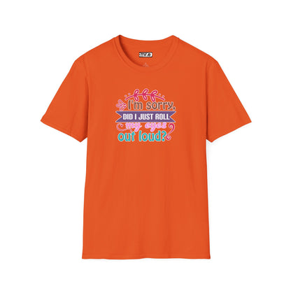 "I’m Sorry, Did I Just Roll My Eyes Out Loud?" Funny Sarcasm T-Shirt – Witty Eye-Rolling Tee for Sarcastic Souls & Over-it Vibes