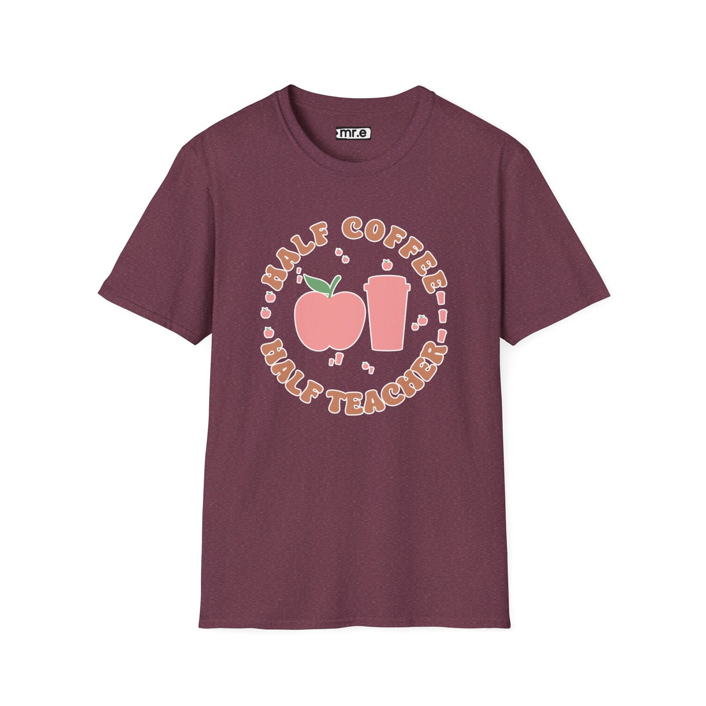 Teacher Shirt - “Half Coffee Half Teacher” Funny Tee, Gift for Educators, Cute Coffee Lover Top, Back to School Clothing