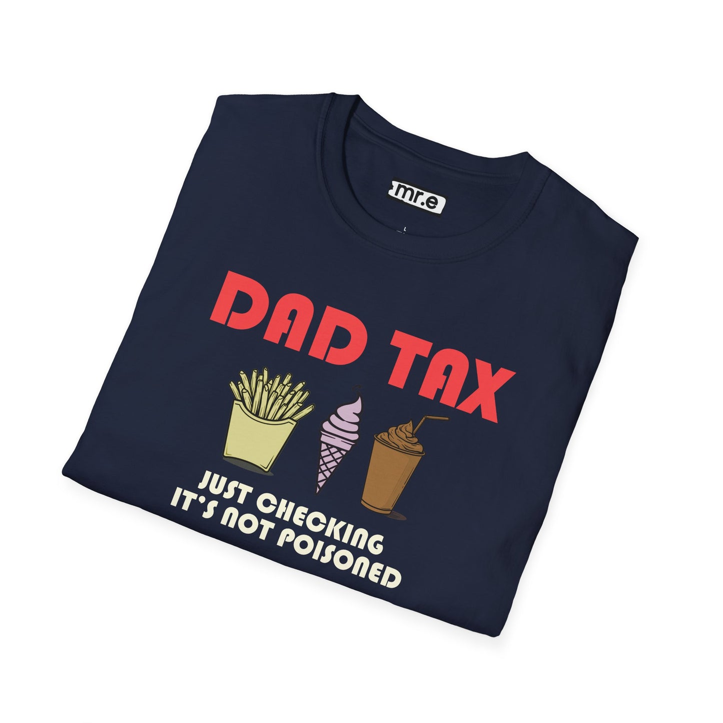Funny Dad T-Shirt – "Dad Tax: Just Checking It’s Not Poisoned" – Gift for Fathers, Dads, and Food Snatchers