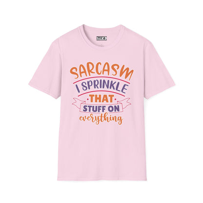 Sarcasm I Sprinkle That Stuff on Everything T-Shirt Funny Graphic Tee Casual Wear Available in Various Colors & Sizes