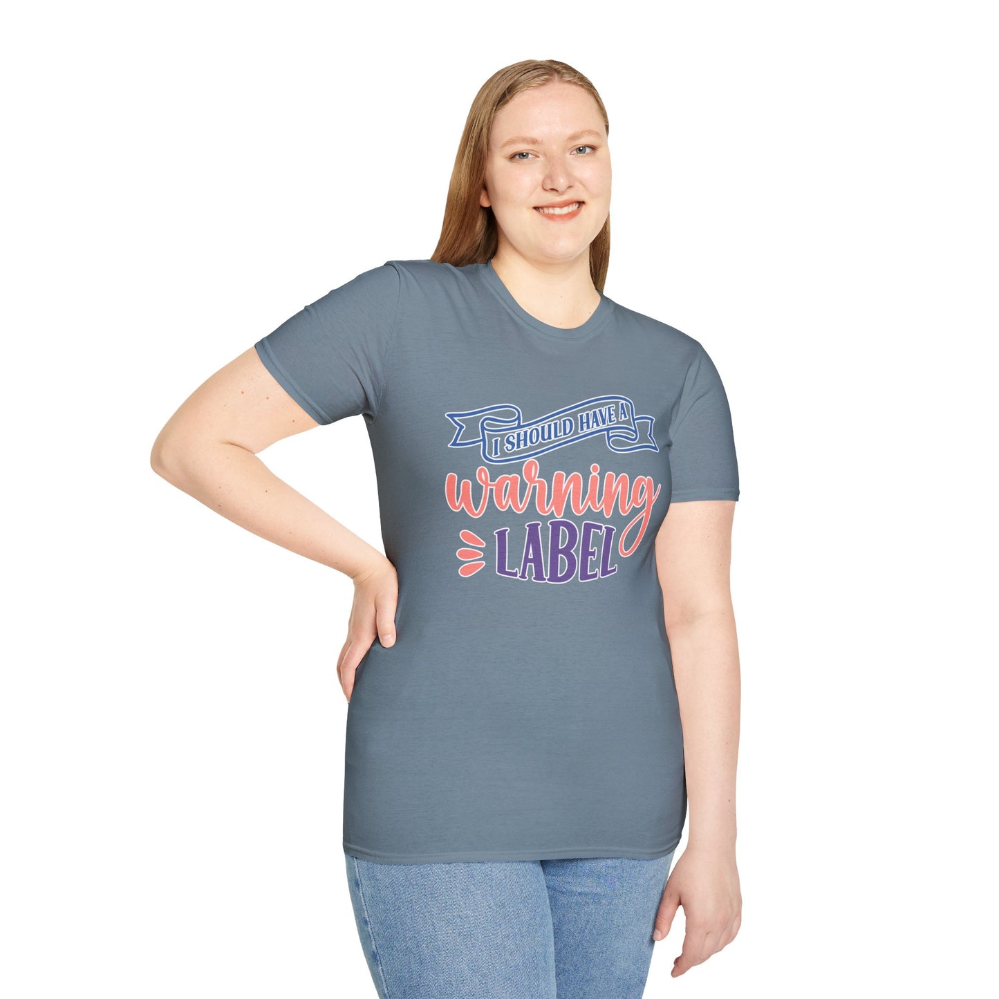 Funny Sarcastic T-Shirt "I Should Have a Warning Label" Available in Multiple Sizes and Colors Graphic Tee for Men & Women