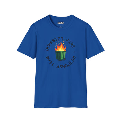 Funny Dumpster Fire Response Team T-Shirt – Sarcastic & Witty Graphic Tee for Chaos Lovers, Ironic Humor Gift, Office & Casual Wear