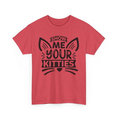 Funny Cat Lover T-Shirt – “Show Me Your Kitties” Graphic Tee for Cat People & Pun Enthusiasts