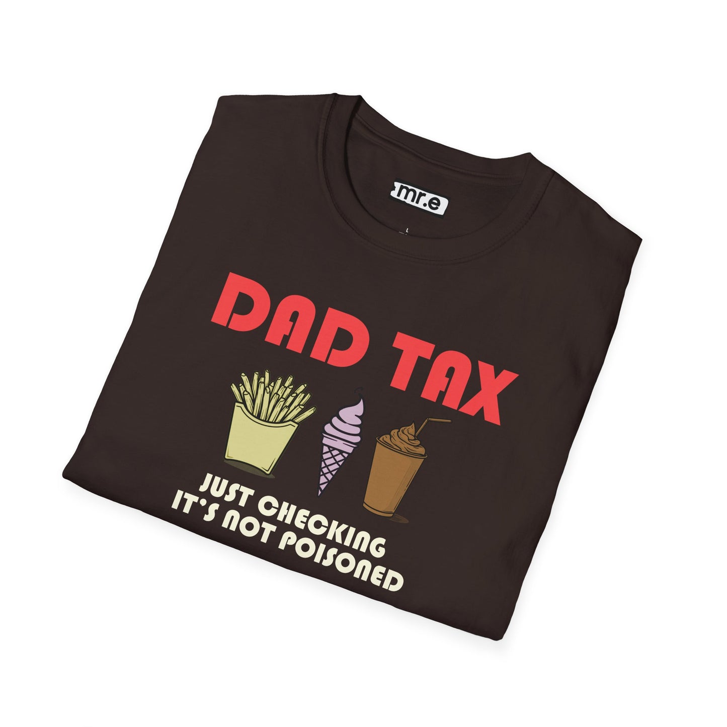 Funny Dad T-Shirt – "Dad Tax: Just Checking It’s Not Poisoned" – Gift for Fathers, Dads, and Food Snatchers