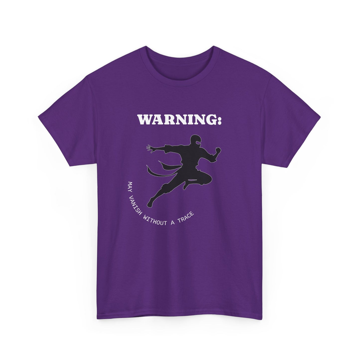 Funny Ninja T-Shirt – “Warning: May Vanish Without a Trace” – Stealth Humor Tee for Martial Arts Fans