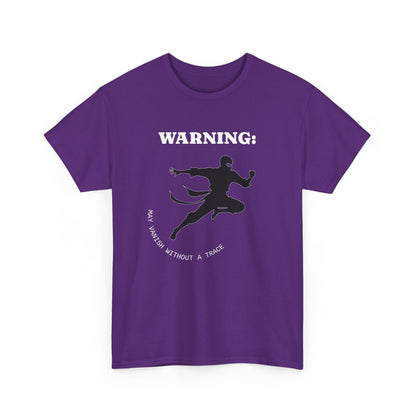 Funny Ninja T-Shirt – “Warning: May Vanish Without a Trace” – Stealth Humor Tee for Martial Arts Fans