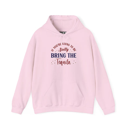 Funny 'If You're Going to Be Salty, Bring the Tequila' Hoodie – Perfect for Party Lovers