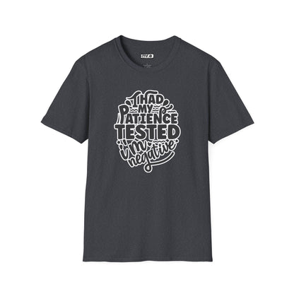 "I Had My Patience Tested – I’m Negative" Funny Sarcastic T-Shirt | Witty Gift for Overwhelmed Souls & Dry Humor Lovers