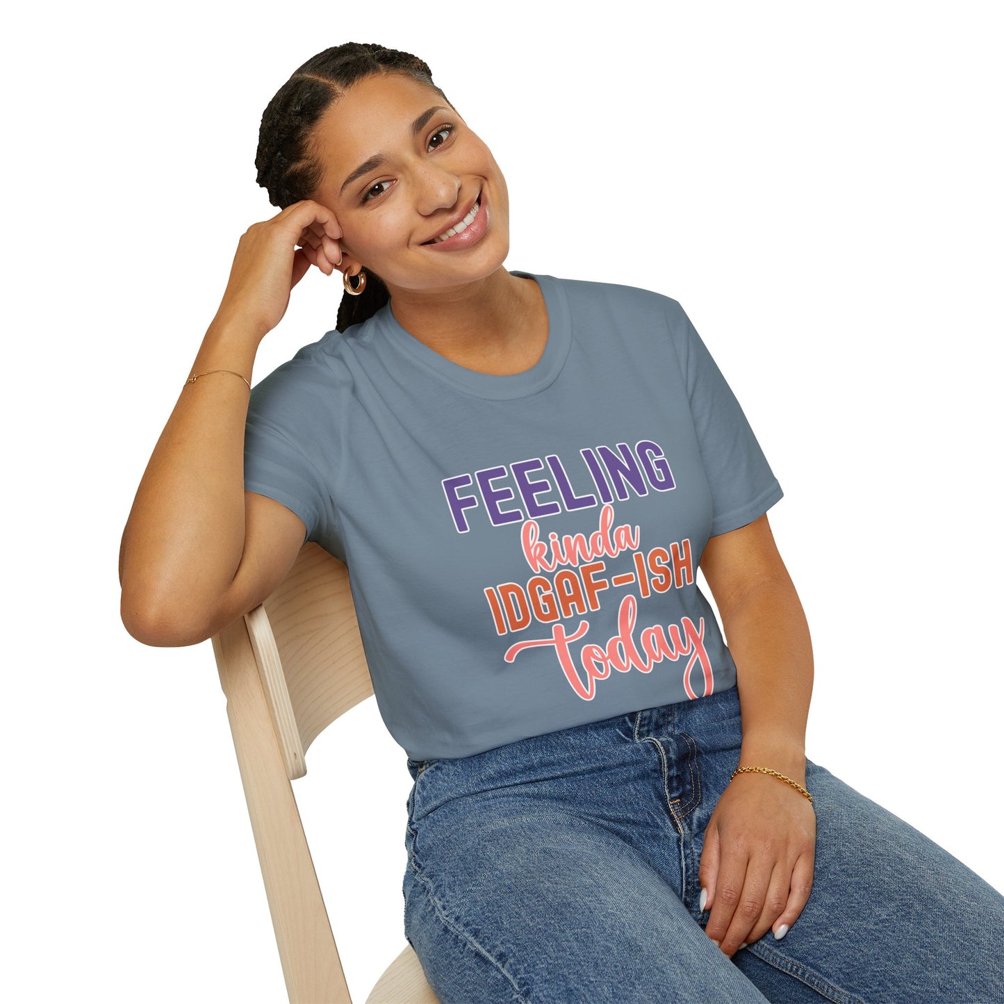 "Feeling Kinda IDGAF-ish Today" T-Shirt – Chill & Sarcastic Humor Tee, Ironic Attitude Graphic for Lazy Days, Casual Wear & Gift Ideas