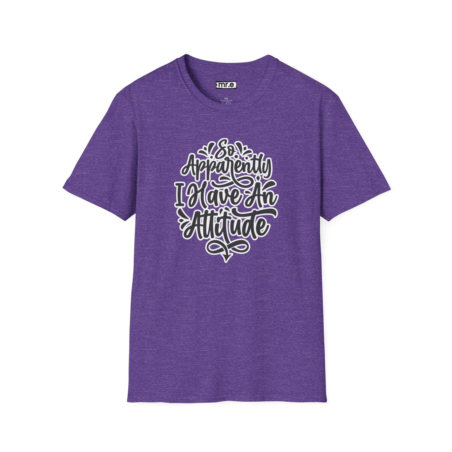 "So Apparently I Have an Attitude" Funny & Sarcastic T-Shirt – Witty Confidence Tee for the Bold, Chill, and Slightly Defiant