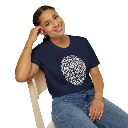"I’d Agree With You But Then We’d Both Be Wrong" Funny Philosophy Tee – Sarcastic & Witty Graphic T-Shirt for Dry Humor Lovers