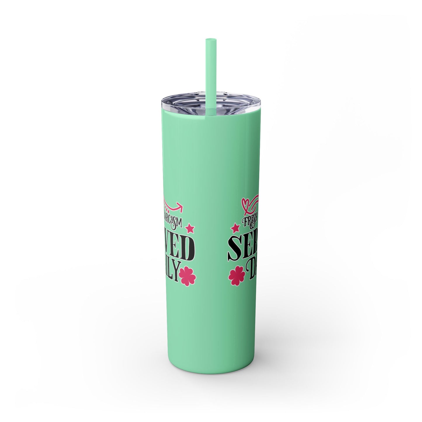 20oz Skinny Tumbler - 'Fresh Sarcasm Served Daily' Witty Insulated Drinkware