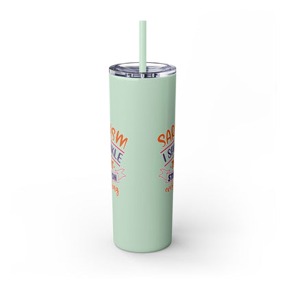 20oz Skinny Tumbler - 'Sarcasm: I Sprinkle That Stuff on Everything' Insulated Drinkware