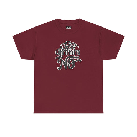 Ummm No T-Shirt – Sassy and Bold Statement Tee