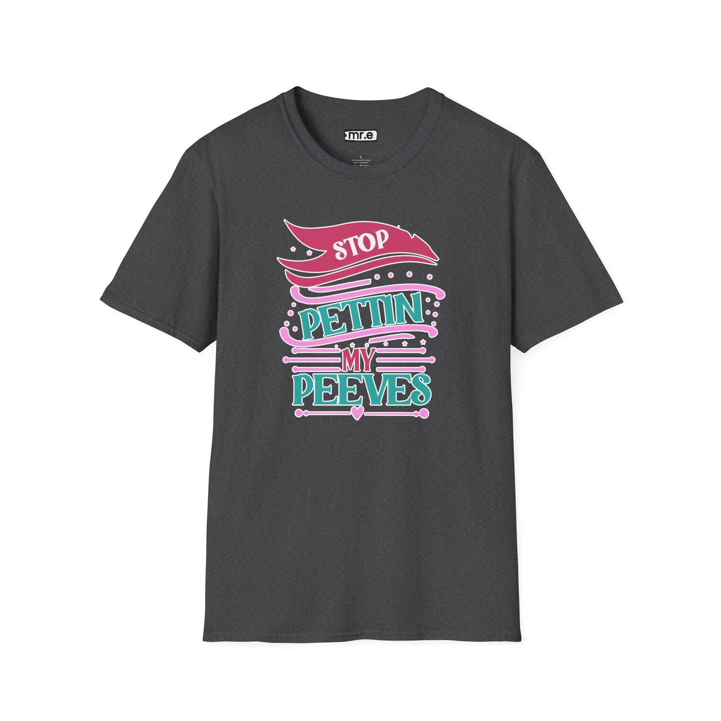 "Stop Pettin’ My Peeves" Funny Sassy T-Shirt – Ironic Petting-Proof Graphic Tee for the Overwhelmed & Underappreciated