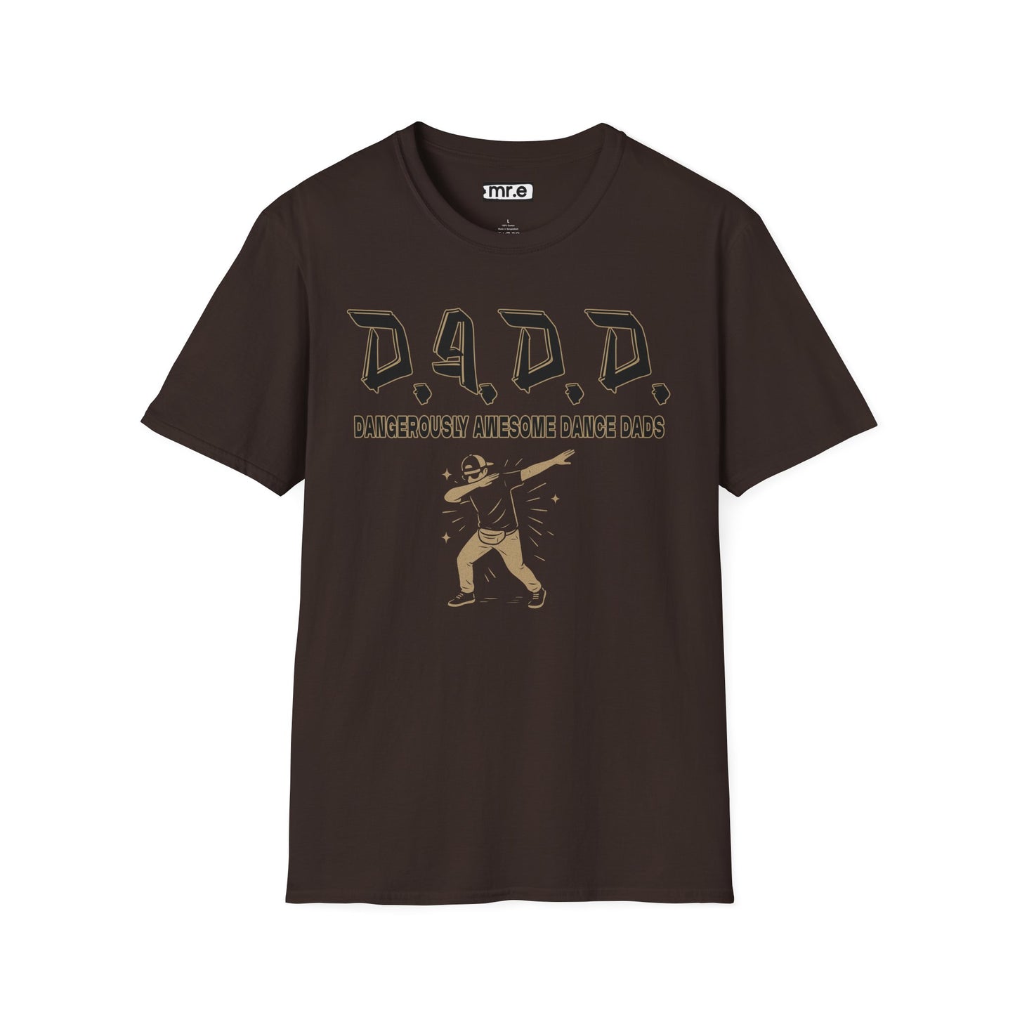 D.A.D.D. – Dangerously Awesome Dance Dads T-Shirt | Funny Gift for Dance Competitions & Recitals
