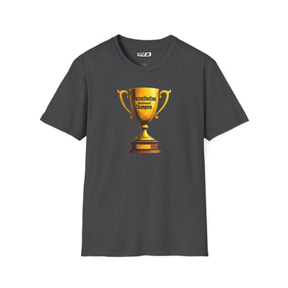 Funny Trophy T-Shirt – “Procrastination National Champion” Tee – Sarcastic Humor Gift for Lazy Legends