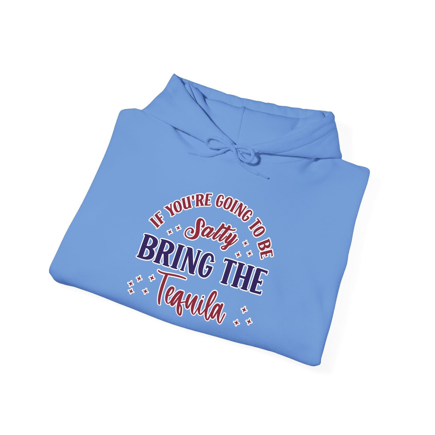 Funny 'If You're Going to Be Salty, Bring the Tequila' Hoodie – Perfect for Party Lovers