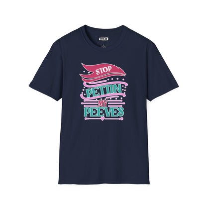 "Stop Pettin’ My Peeves" Funny Sassy T-Shirt – Ironic Petting-Proof Graphic Tee for the Overwhelmed & Underappreciated