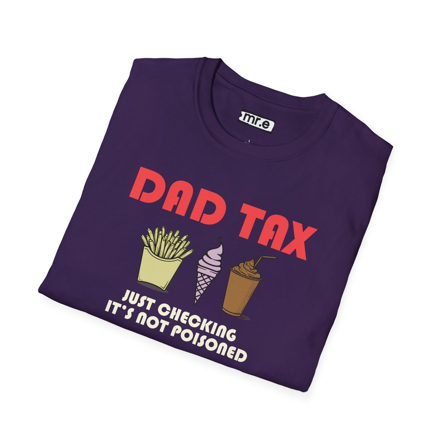 Funny Dad T-Shirt – "Dad Tax: Just Checking It’s Not Poisoned" – Gift for Fathers, Dads, and Food Snatchers