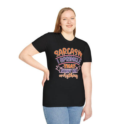 Sarcasm I Sprinkle That Stuff on Everything T-Shirt Funny Graphic Tee Casual Wear Available in Various Colors & Sizes