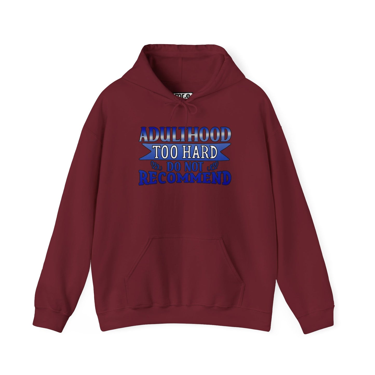 Adulthood Too Hard Do Not Recommend Hoodie – Funny & Relatable Statement