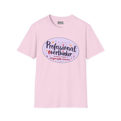 Professional Overthinker Sarcastic T-Shirt - Funny Quote Unisex Softstyle Tee