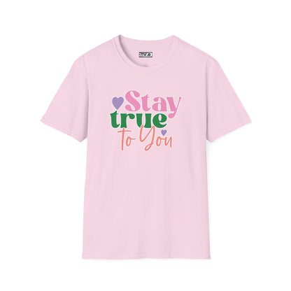 "Stay True to You" Inspirational & Motivational T-Shirt – Empowering Minimalist Tee for Self-Love, Confidence & Authenticity