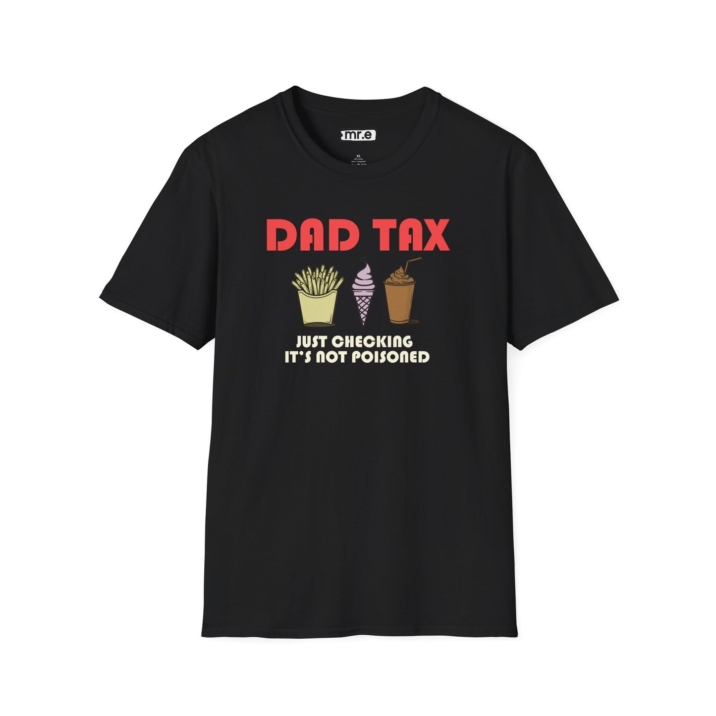 Funny Dad T-Shirt – "Dad Tax: Just Checking It’s Not Poisoned" – Gift for Fathers, Dads, and Food Snatchers