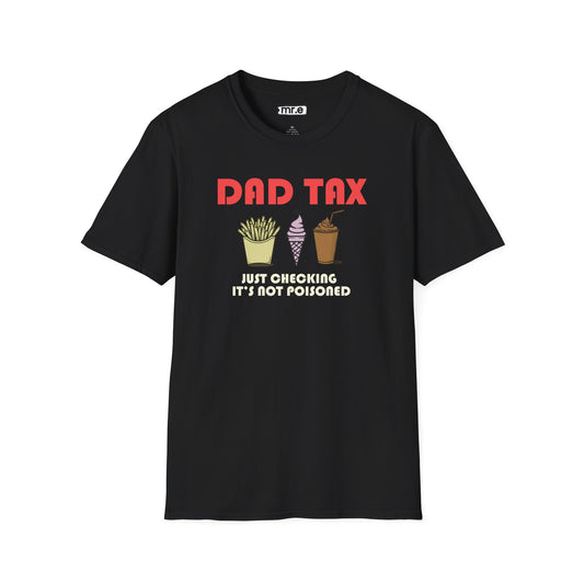 Funny Dad T-Shirt – "Dad Tax: Just Checking It’s Not Poisoned" – Gift for Fathers, Dads, and Food Snatchers