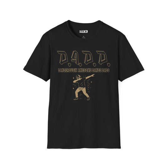 D.A.D.D. – Dangerously Awesome Dance Dads T-Shirt | Funny Gift for Dance Competitions & Recitals