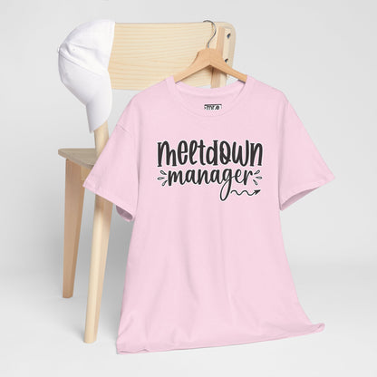 "Meltdown Manager" Funny & Witty Graphic Tee – Sarcastic Stress Relief Shirt for Overwhelmed Souls