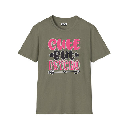 Funny Cute But Psycho Shirt - Sarcastic Tee, Women's Graphic Top, Gift Idea for Her, Quirky Statement Clothing