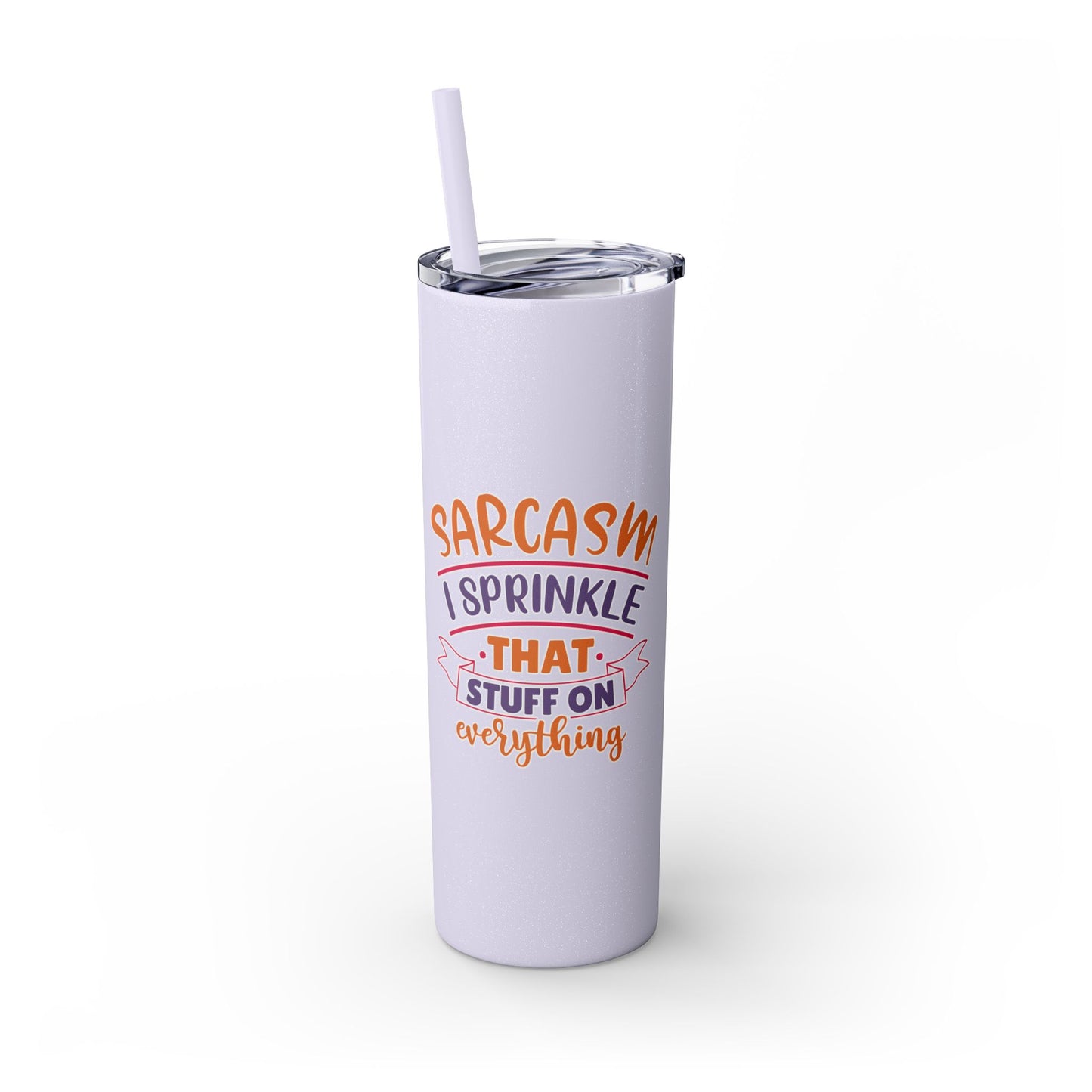 20oz Skinny Tumbler - 'Sarcasm: I Sprinkle That Stuff on Everything' Insulated Drinkware