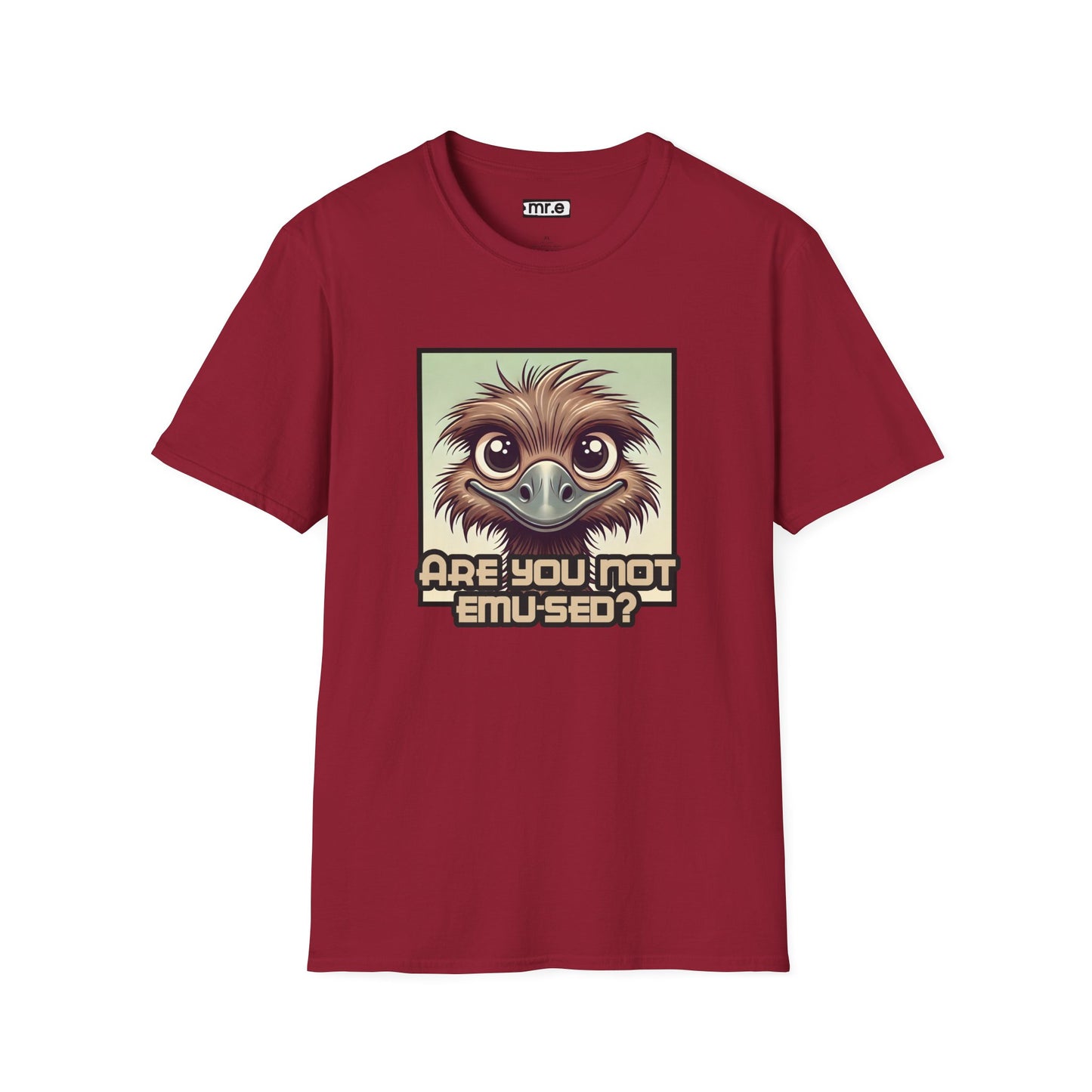 Funny Emu Graphic T-Shirt Are You Not Emu-sed? T-Shirt in Various Colors and Sizes