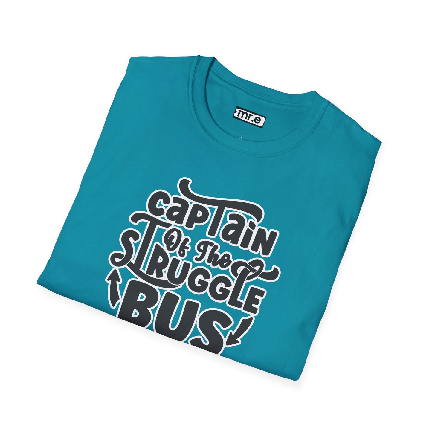"Captain of the Struggle Bus" Funny & Relatable T-Shirt – Ironic Confidence Tee for the Overwhelmed, Charming, and Still Going Strong