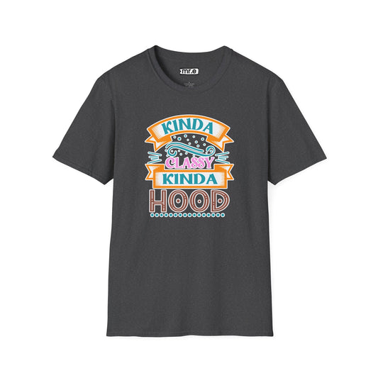 "Kinda Classy, Kinda Hood" Funny Dual-Vibe T-Shirt – Effortlessly Cool Graphic Tee for the Ironic Minimalist & Streetwise Sassy Soul