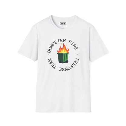 Funny Dumpster Fire Response Team T-Shirt – Sarcastic & Witty Graphic Tee for Chaos Lovers, Ironic Humor Gift, Office & Casual Wear