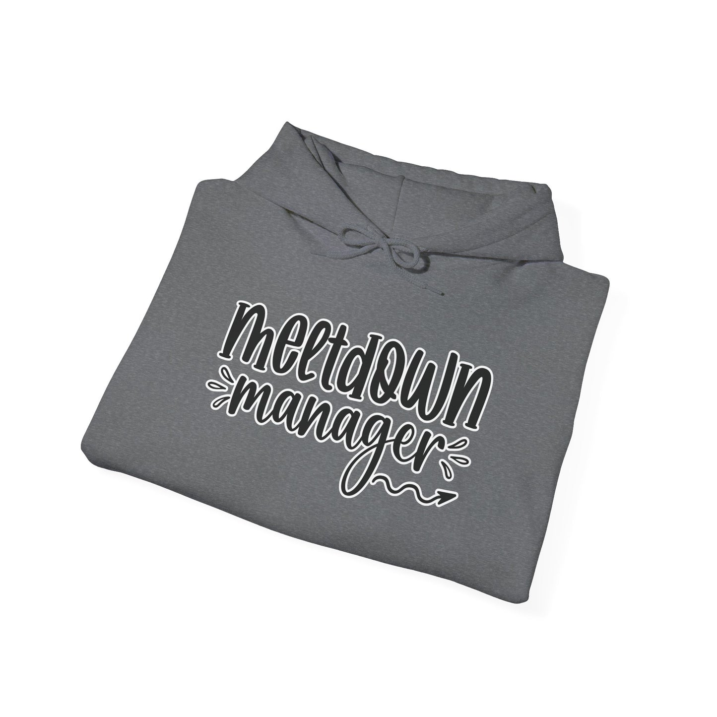 Meltdown Manager Hoodie – Fun & Relatable for Stress Managers