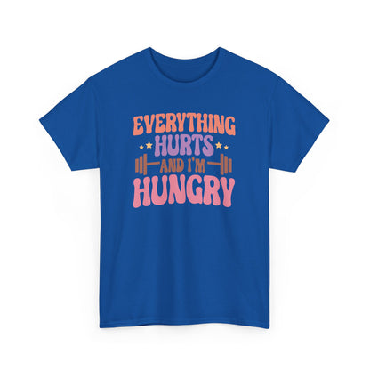 Funny Gym Workout T-Shirt – “Everything Hurts and I’m Hungry” – Fitness Humor Tee for Gym Lovers & Lifters
